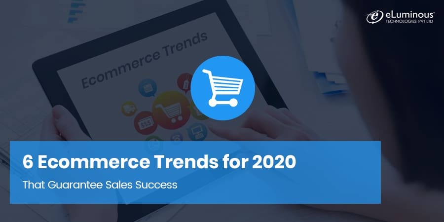6 Ecommerce Trends