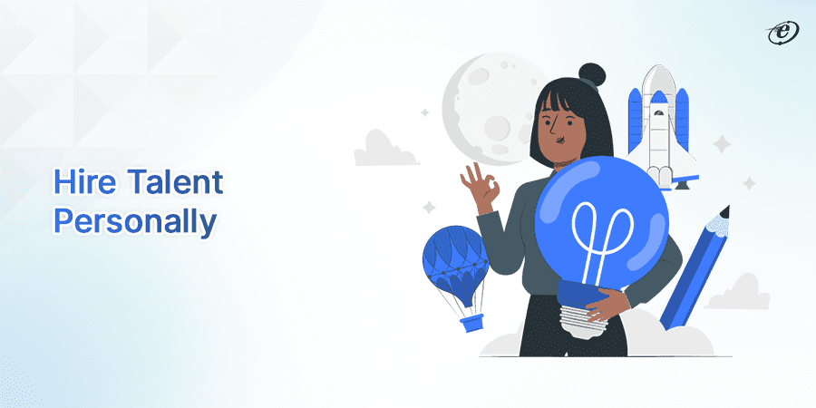 Hire Talent Personally