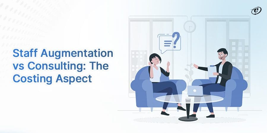 Staff Augmentation vs Consulting: A Detailed Comparison 3 Cost-Effectiveness