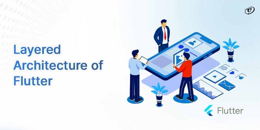 Advantages of Flutter app development for Enterprise-Level Applications 6 6 3