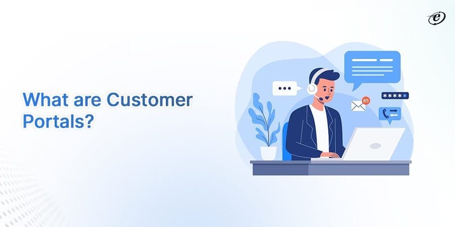 A Comprehensive Guide to Customer Portal Development 1 Understanding Customer Portals: The Concept and Utility