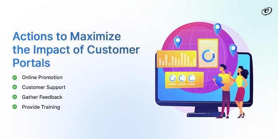 A Comprehensive Guide to Customer Portal Development 16 How to Get the Best Output from Your Customer Portal?