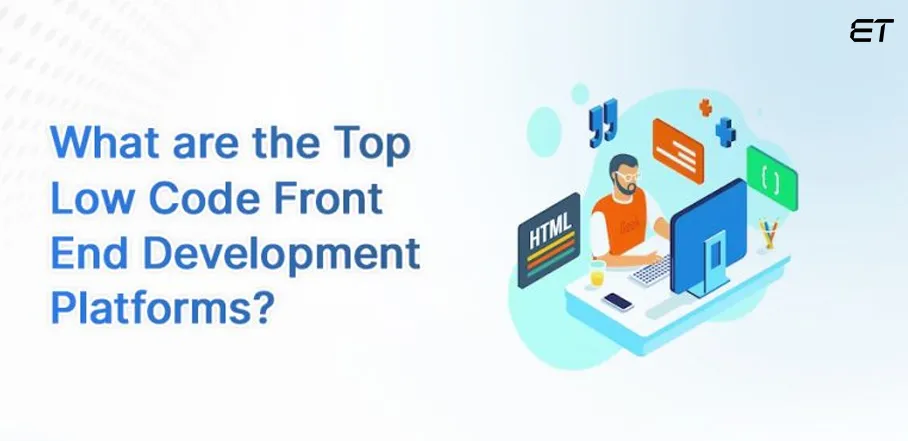 Popular Low Code Front End Development Platforms