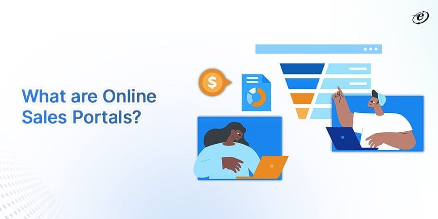 Developing Sales Portals - A Comprehensive Guide for Businesses 1 Sales Portals: An Overview