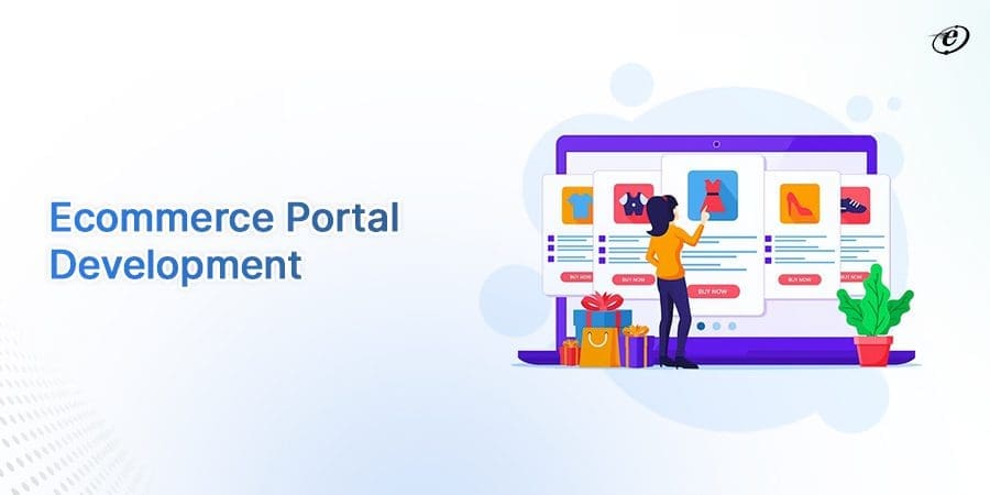 What is Ecommerce Portal Development?