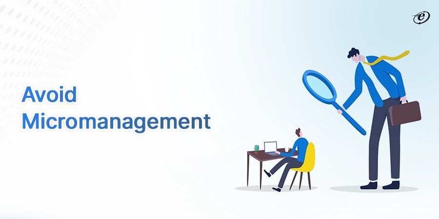 Do Not Micromanage Your Offshore Development Team