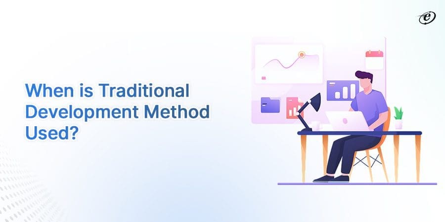 Use Cases for Traditional Development