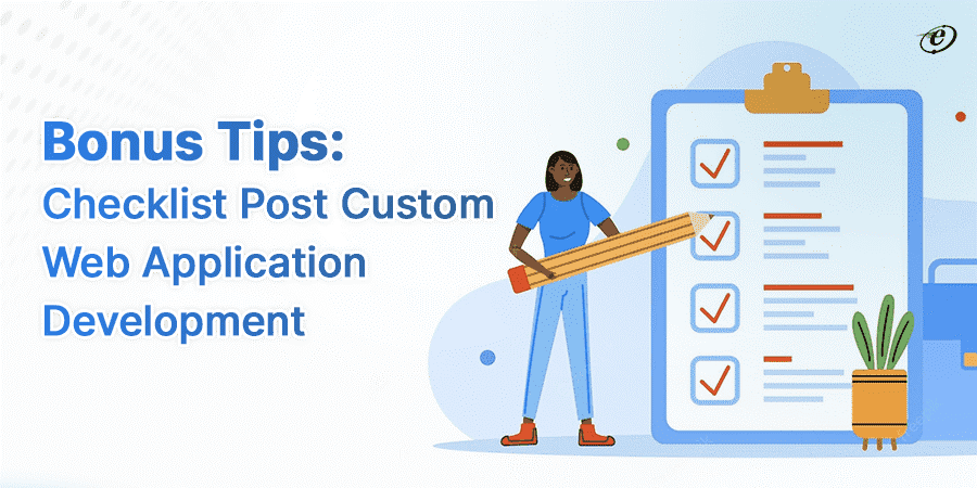 Things to Consider Post Custom Web Application Development Processes