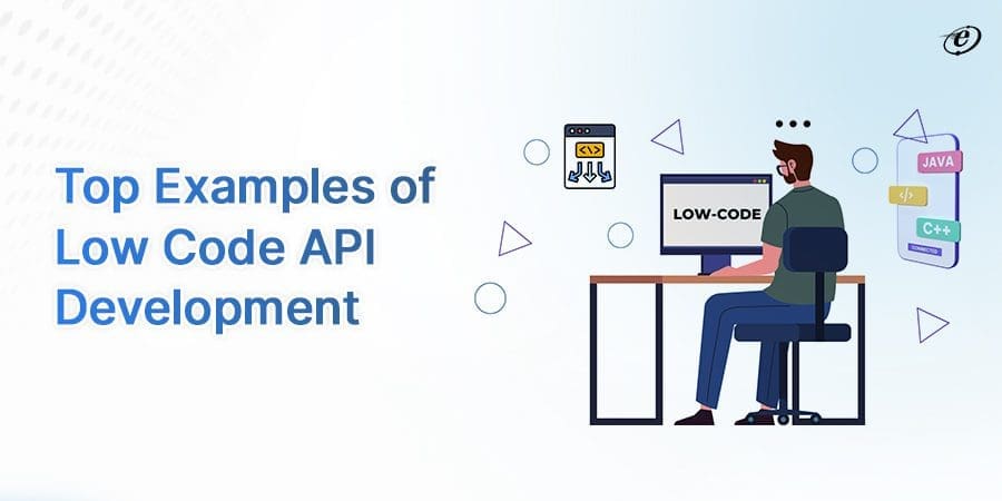 Boosting Efficiency with Low Code API Development Solutions 10 Low Code API Development: Real World Scenario