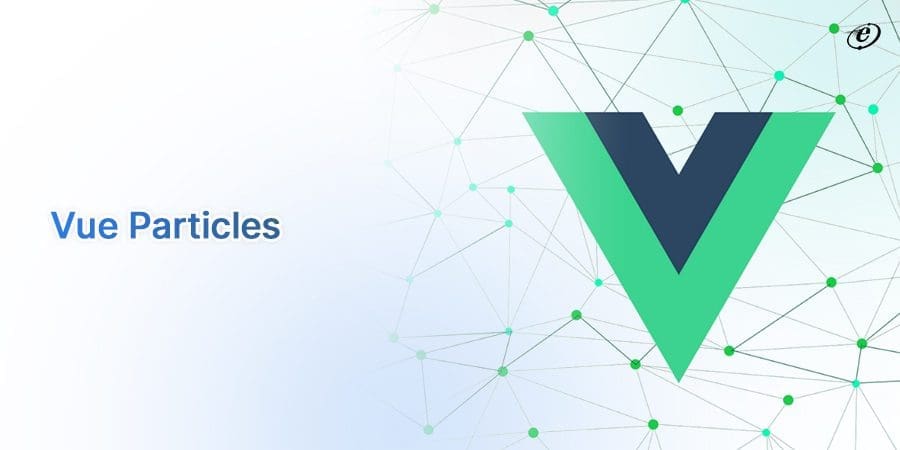 Exploring Vue Animation Libraries: A Top 10 List 13 Vue Particles.