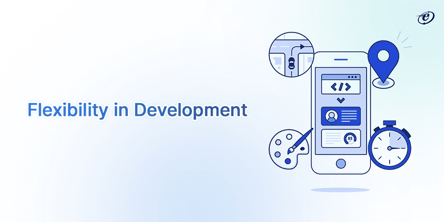 Low Code Mobile App Development and Top Platforms to Build Apps 3 High Level of Flexibility