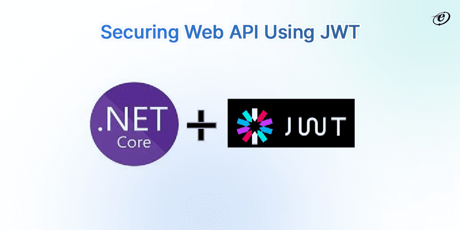 Elevate Project with ASP .NET Core Best Practices 10 Ensure Security Using JWT