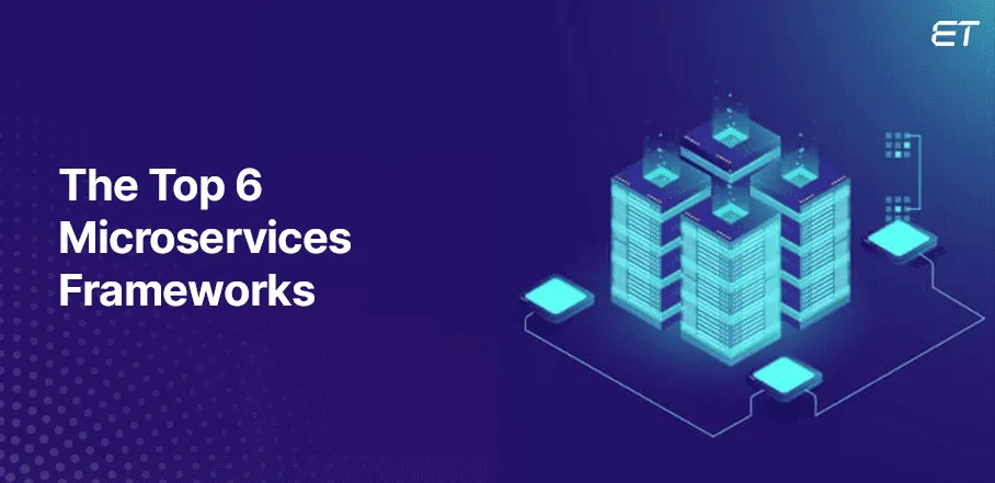 Best Microservices Frameworks to Explore in 2025