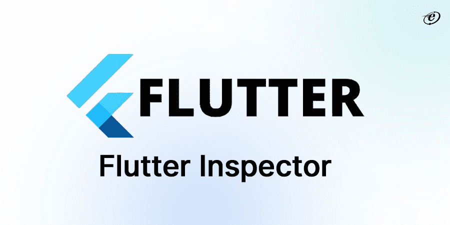 10 Best Flutter Development Tools in 2025 6 Flutter Inspector
