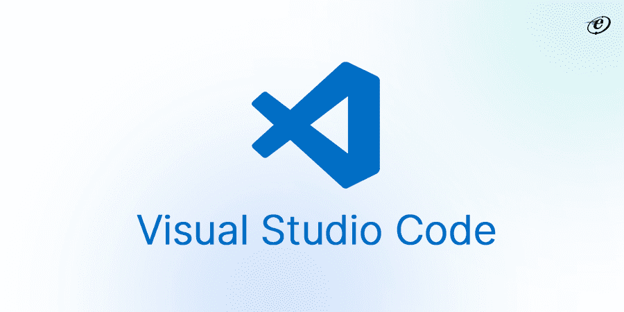 10 Best Flutter Development Tools in 2025 8 Visual Studio Code