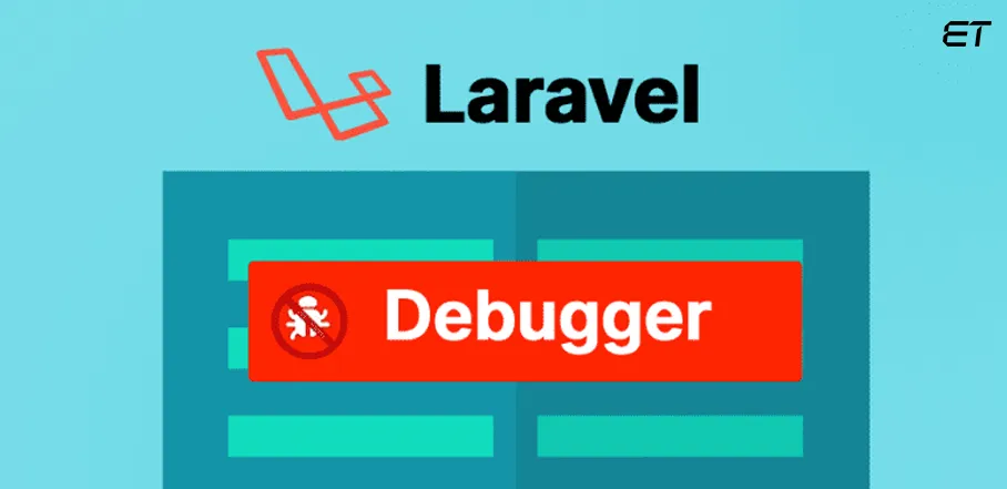 A Developer's Guide to Best Laravel Development Tools in 2025 16 Laravel Debugger