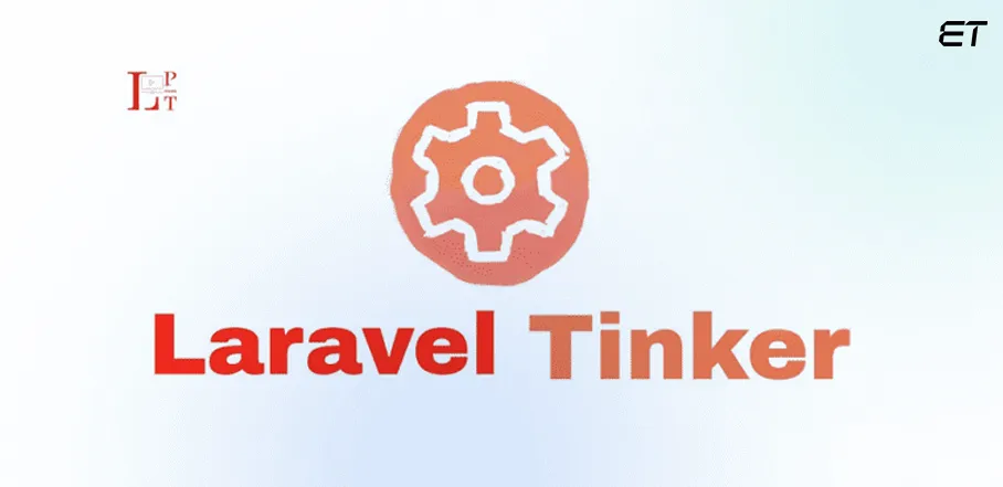 A Developer's Guide to Best Laravel Development Tools in 2025 14 Laravel Tinker