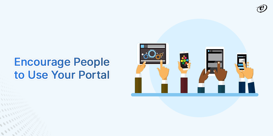What is a Self Service Portal? 10 Focus on User Adoption
