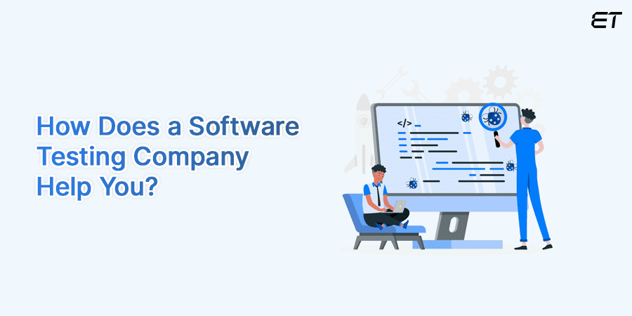 Top 10 Best Software and QA Testing Companies in 2025 13 How does a software testing company help you