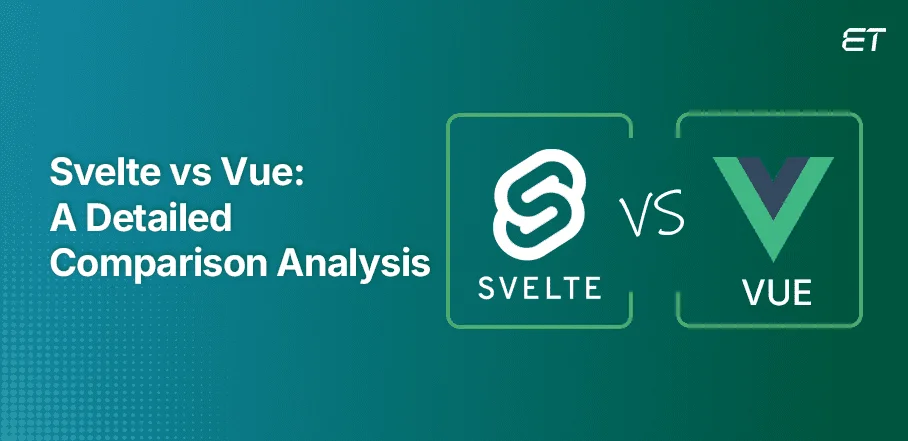 Svelte vs Vue: Comparing Frameworks for Performance and UX