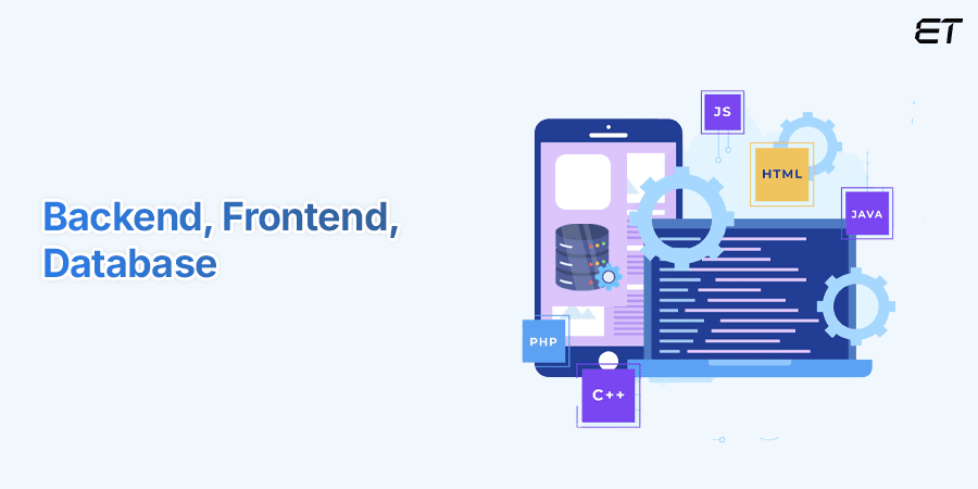 Choose a Technology Stack- Backend, Frontend, Database