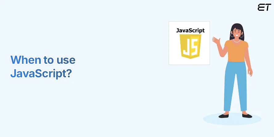 Python vs JavaScript: Choosing the Best Language in 2025 11 When to use JavaScript
