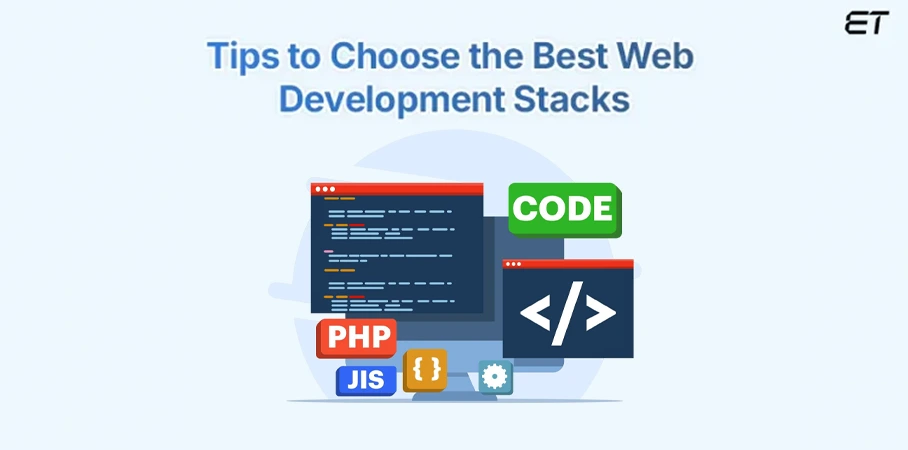 How to Choose the Right Web Development Stack