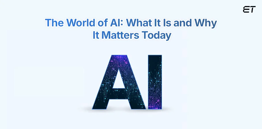 What is Artificial Intelligence and How Does It Redefine the Way We Live Every Day