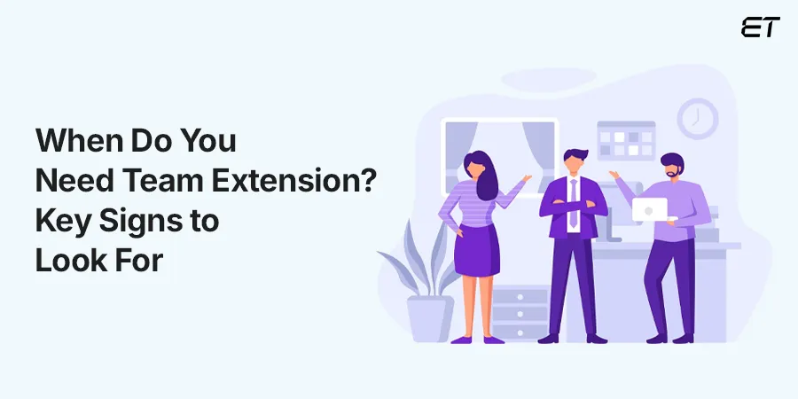 When You Should Consider Team Extension for Your Business