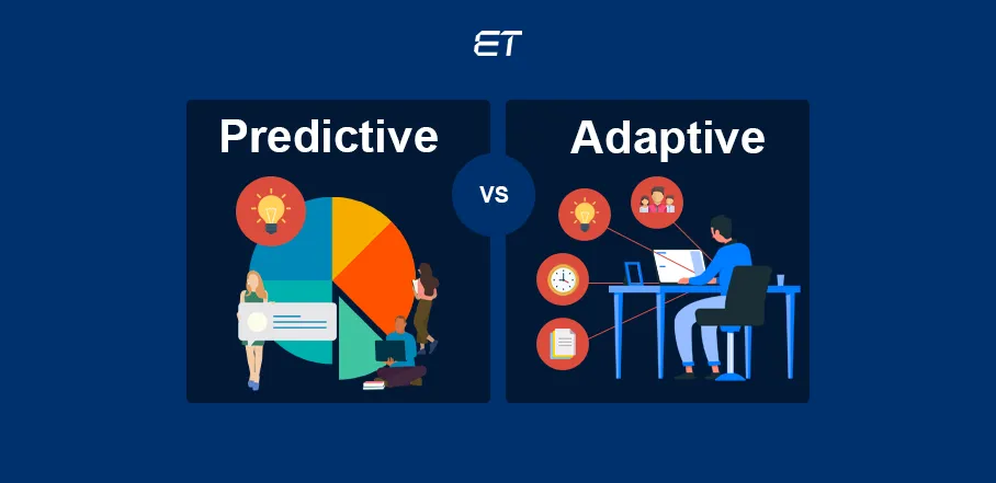 Predictive vs Adaptive