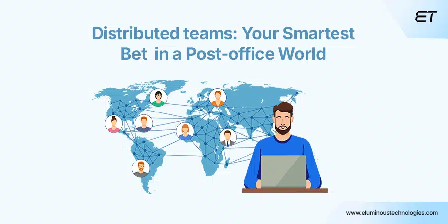 Why Distributed Team Management Is Now a CEO Priority