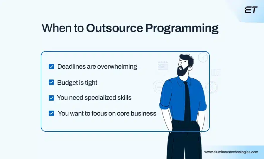 Programming Outsourcing: When to Do It (And When Not to) 3 When You Should Outsource Programming
